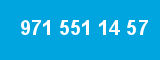 971 551 14 57
